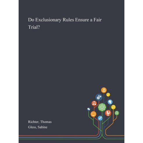Do Exclusionary Rules Ensure a Fair Trial? Hardcover, Saint Philip Street Press, English, 9781013273216