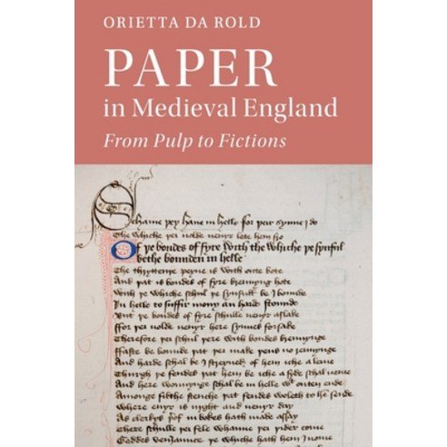 (영문도서) Paper in Medieval England: From Pulp to Fictions Paperback, Cambridge University Press, English, 9781108814287