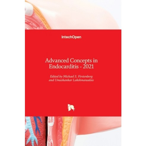 (영문도서) Advanced Concepts in Endocarditis: 2021 Hardcover, Intechopen, English, 9781839684791
