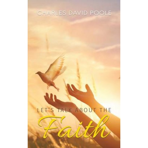 Let''s Talk About the Faith Paperback, Austin Macauley, English, 9781643784229