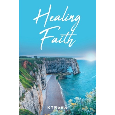 (영문도서) Healing Faith Paperback, Covenant Books, English, 9781638140160