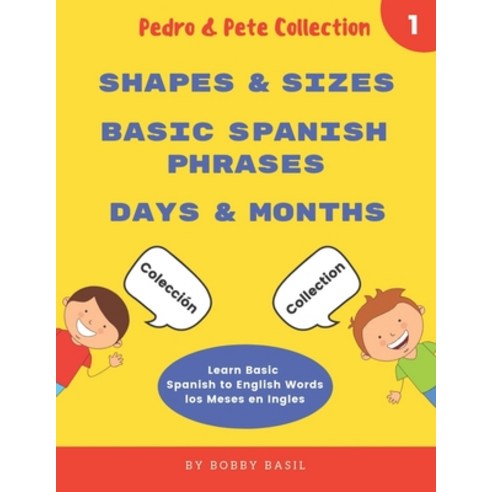 Learn Basic Spanish to English Words: Shapes & Sizes - Basic Spanish Phrases - Days & Months Paperback, Independently Published, 9781794062542