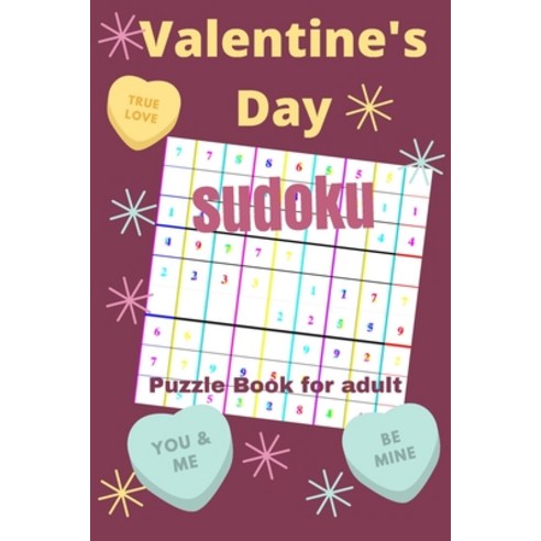 Valentine''s Day Sudoku Puzzle Book For Adults: Sudoku Games To Challenge Your Brain easy to hard wi... Paperback, Independently Published, English, 9798702011561
