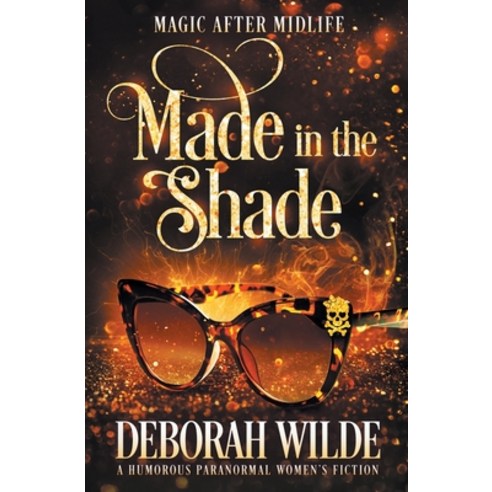 (영문도서) Made in the Shade: A Humorous Paranormal Women''s Fiction Paperback, Te Da Media, English, 9781988681535