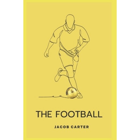 (영문도서) The Football Paperback, Independently Published, English, 9798352453308