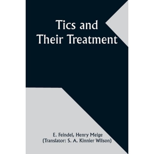 (영문도서) Tics and Their Treatment Paperback, Alpha Edition, English, 9789357935791