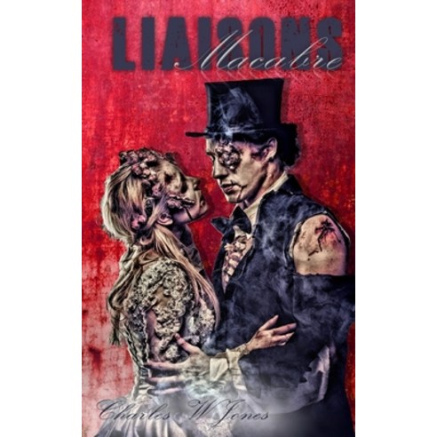 Liaisons Macabre Paperback, Independently Published, English, 9781728787756