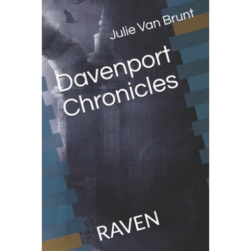 (영문도서) Davenport Chronicles: Raven Paperback, Independently Published, English, 9798730900448
