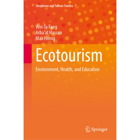 (영문도서) Ecotourism: Environment Health and Education Hardcover, Springer, English, 9789819990962