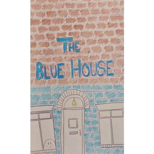 (영문도서) The Blue House - a Halloween Fairy Tale Hardcover, Alarm Clock Books, English, 9789893357330