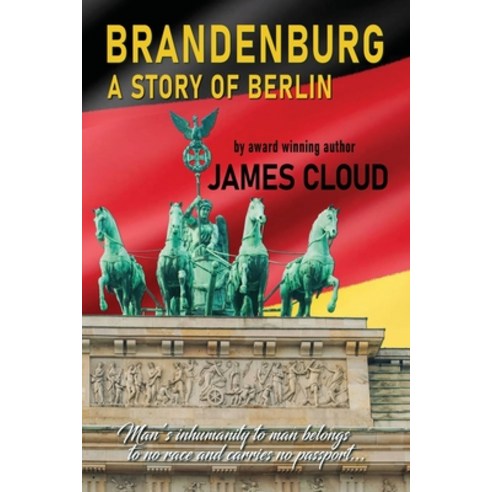 Brandenburg: A story of Berlin Paperback, Createspace Independent Pub..., English, 9781987436389
