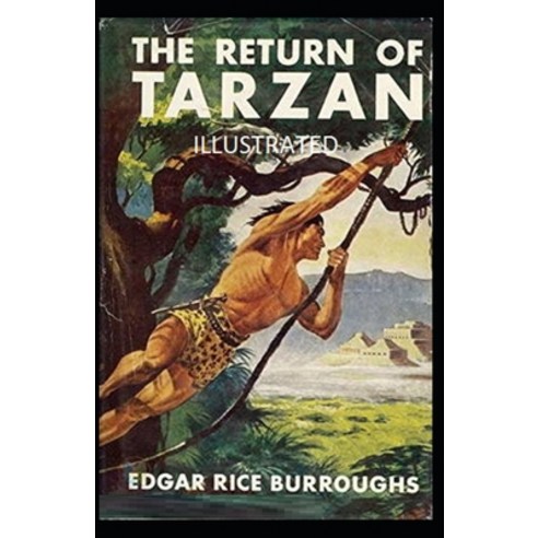 The Return of Tarzan Illustrated Paperback, Independently Published, English, 9798694095457