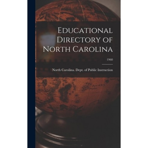 (영문도서) Educational Directory of North Carolina; 1960 Hardcover, Hassell Street Press, English, 9781014057020