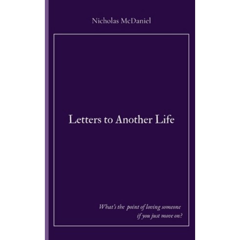 (영문도서) Letters to Another Life Paperback, Nicholas McDaniel, English, 9798218309916