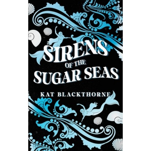 (영문도서) Sirens of the Sugar Seas Paperback, Dark Hearts Press, LLC, English, 9798987551769