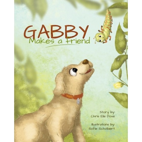 Gabby Makes a Friend Paperback, Independently Published