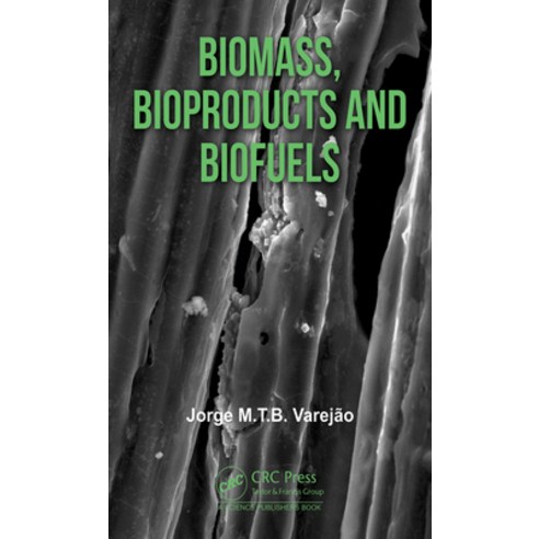 (영문도서) Biomass Bioproducts and Biofuels Hardcover, CRC Press, English, 9780367354084