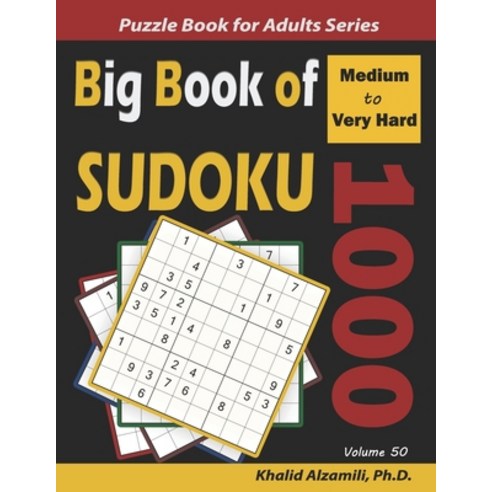 Big Book of Sudoku: 1000 Medium to Very Hard Puzzles Paperback, Independently Published, English, 9798624632899