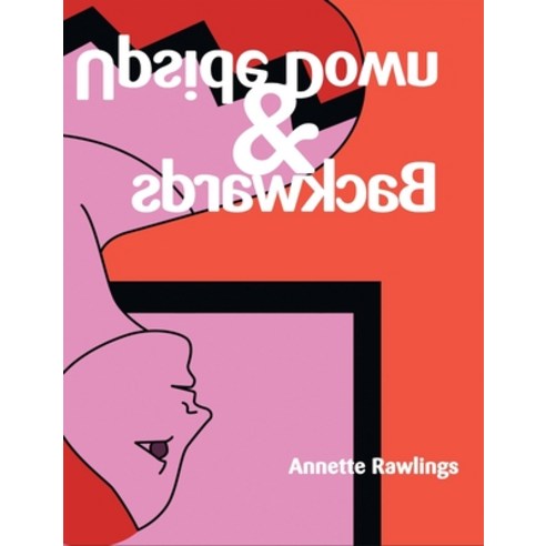 (영문도서) Upside Down & Backwards Hardcover, Westwood Books Publishing, LLC, English, 9781648037238