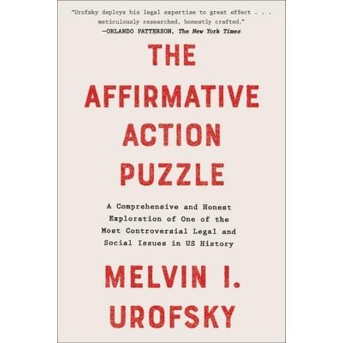 (영문도서) The Affirmative Action Puzzle: A Comprehensive and Honest Exploration of One of the Most Cont... Paperback, Skyhorse Publishing, English, 9781510769311