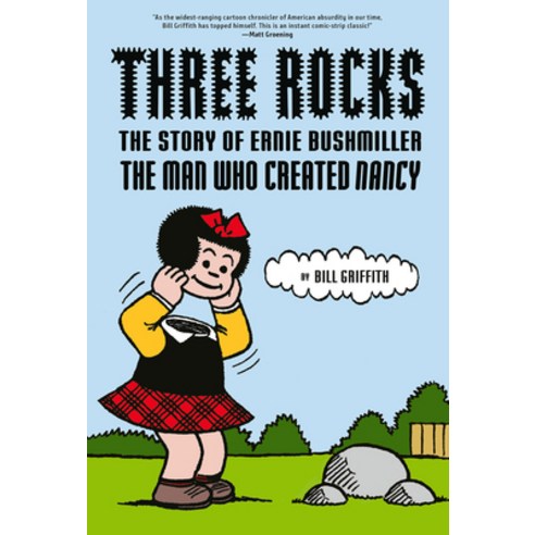 (영문도서) Three Rocks: The Story of Ernie Bushmiller: The Man Who Created Nancy Hardcover, Abrams Comicarts, English, 9781419745904