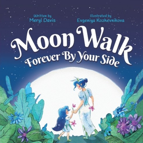 Moon Walk: Forever By Your Side Paperback, Puppy Dogs & Ice Cream, English, 9781953177827