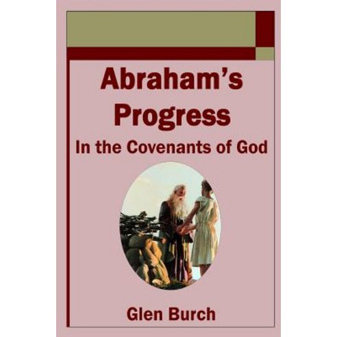 (영문도서) Abraham''s Progress in the Covenants of God Paperback, Open Bible Trust, English, 9781783644865