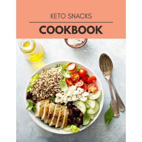 Keto Snacks Cookbook: Easy and Delicious for Weight Loss Fast Healthy Living Reset your Metabolism... Paperback, Independently Published, English, 9798698282860