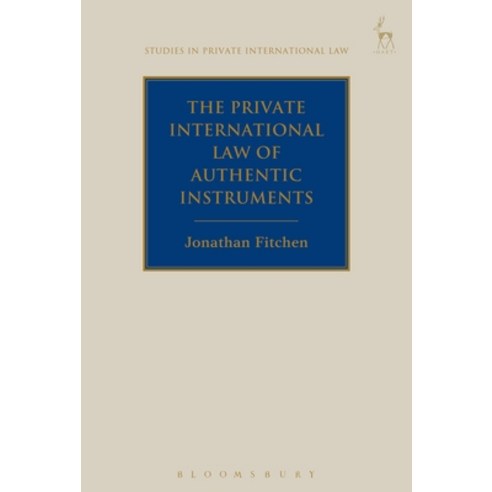 The Private International Law of Authentic Instruments Hardcover, Bloomsbury Publishing PLC, English, 9781509907632
