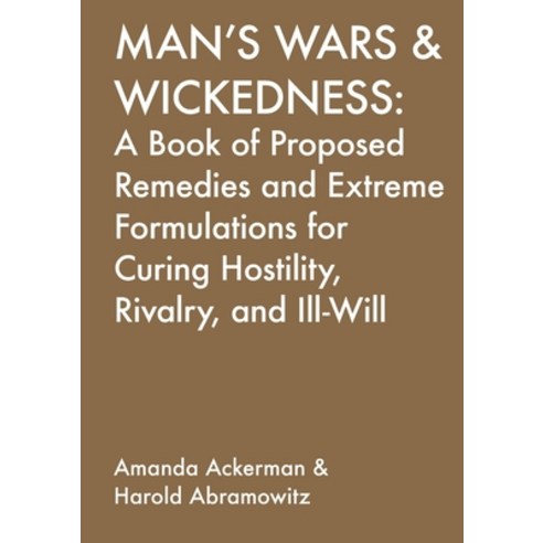 (영문도서) Man''s Wars & Wickedness Paperback, Bon Aire Projects, English, 9780991582020