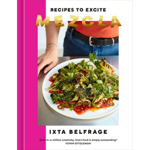 (영문도서) Mezcla: Recipes to Excite [A Cookbook] Hardcover, Ten Speed Press, English, 9781984860828