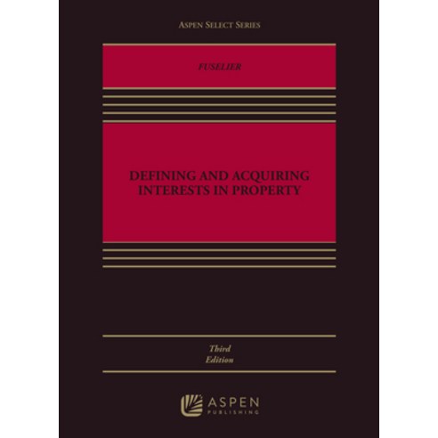 (영문도서) Defining and Acquiring Interests in Property Paperback, Aspen Publishing, English, 9781543857757