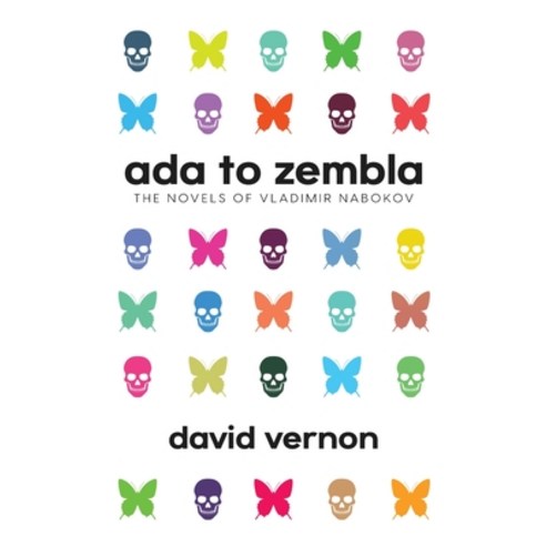 (영문도서) Ada to Zembla: The Novels of Vladimir Nabokov Paperback, Endellion Press, English, 9781739136123