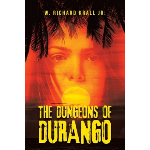 The Dungeons of Durango Paperback, Authorhouse, English, 9781665518543