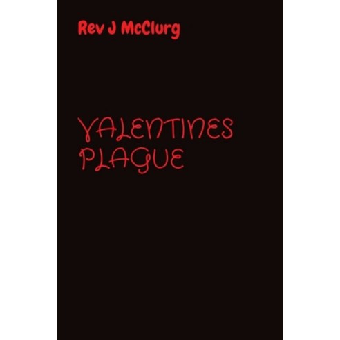 (영문도서) Valentines Plague Paperback, John McClurg, English, 9798218139506