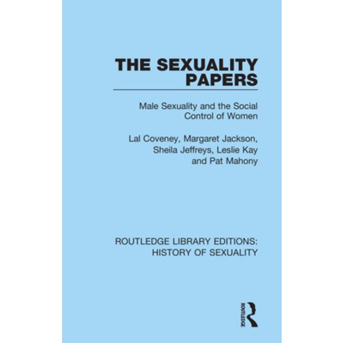 (영문도서) The Sexuality Papers: Male Sexuality and the Social Control of Women Paperback, Routledge, English, 9780367174736