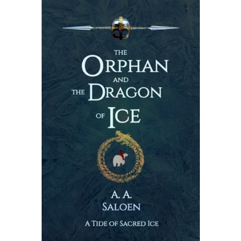 (영문도서) The Orphan and the Dragon of Ice Paperback, Independently Published, English, 9781090594501