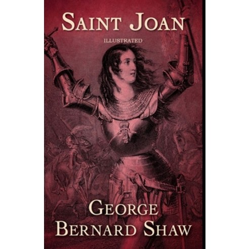 Saint Joan Illustrated Paperback, Independently Published
