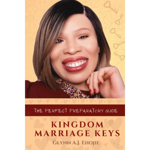 Kingdom Marriage Keys: The Perfect Preparatory Guide For Kingdom Marriages Paperback, Independently Published, English, 9798581576489