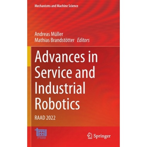 (영문도서) Advances in Service and Industrial Robotics: Raad 2022 Hardcover, Springer, English, 9783031048692