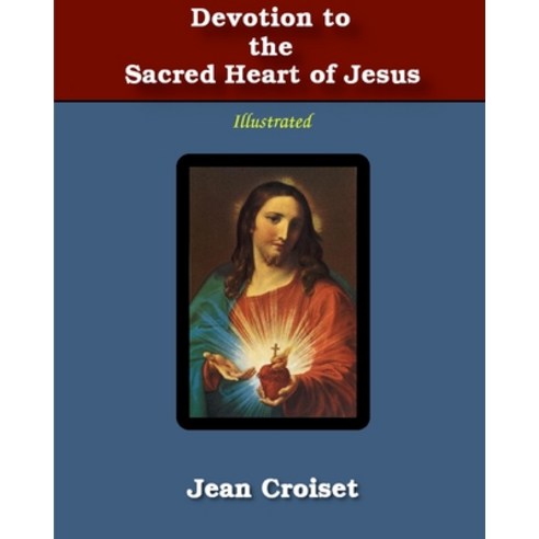 Devotion to the Sacred Heart of Jesus Paperback, Blurb, English, 9781034222996