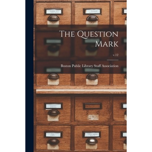 (영문도서) The Question Mark; v.12 Paperback, Hassell Street Press, English, 9781014862549