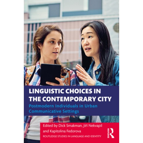 (영문도서) Linguistic Choices in the Contemporary City: Postmodern Individuals in Urban Communicative Se... Paperback, Routledge, English, 9780367366766