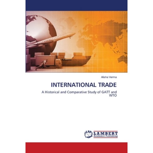 (영문도서) International Trade Paperback, LAP Lambert Academic Publis..., English, 9786203198799