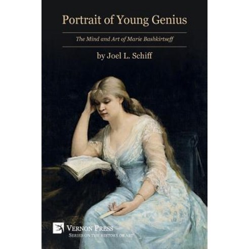 (영문도서) Portrait of Young Genius: The Mind and Art of Marie Bashkirtseff [B&W] Paperback, Vernon Press, English, 9781622733422