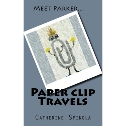(영문도서) Paperclip Travels Paperback, Createspace Independent Pub..., English, 9781544091853