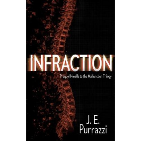 Infraction: A Prequel Novella to the Malfunction Trilogy Paperback, Independently Published, English, 9781983291876