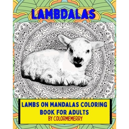 Lambdalas: Lambs on Mandalas Coloring Book for Adults Paperback, Independently Published