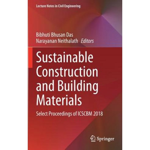 (영문도서) Sustainable Construction and Building Materials: Select Proceedings of Icscbm 2018 Hardcover, Springer, English, 9789811333163