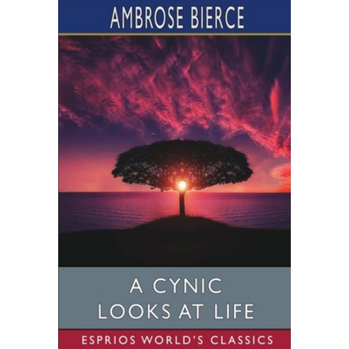 (영문도서) A Cynic Looks at Life (Esprios Classics) Paperback, Blurb, English, 9798210102089